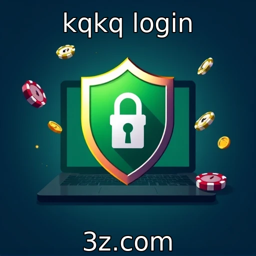 kqkq login Jogue de forma segura: Dicas para proteger suas apostas online